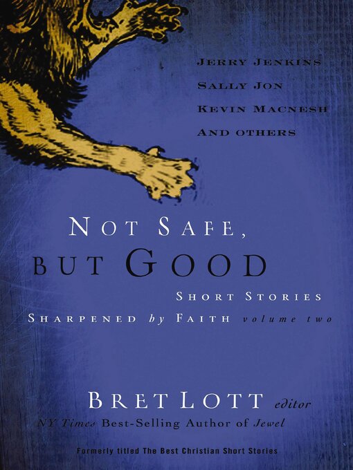 Title details for Not Safe, but Good by Jerry Jenkins - Available
